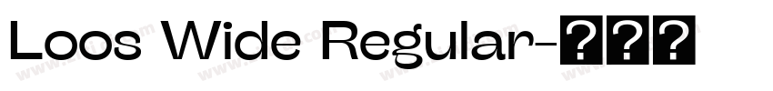 Loos Wide Regular字体转换 Loos Wide Regular字体转换